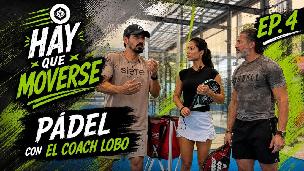 Hay que moverse Ep.4: pádel con el coach Lobo